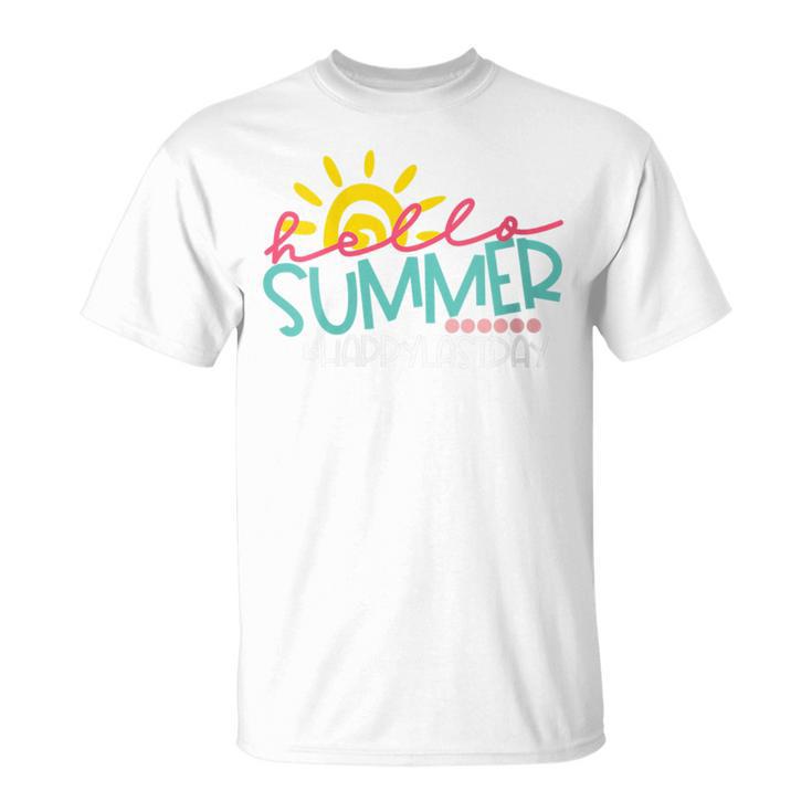 Hello Summer Happy Last Day Of School Teacher Summertime Tshirt