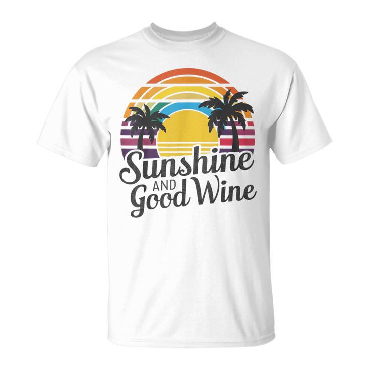 Sunshine And Good Wine Summertime Tshirt